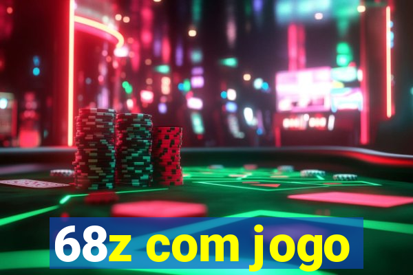 68z com jogo